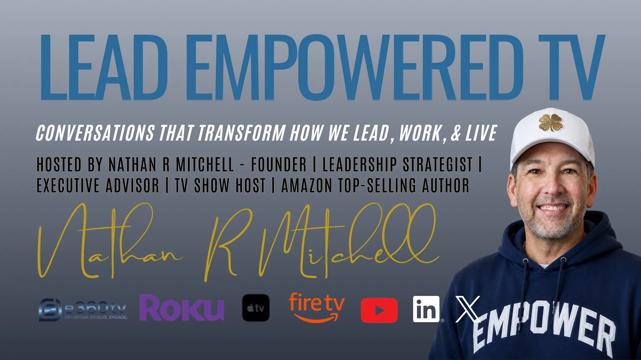 Lead Empowered TV — Conversations That Transform How We Lead, Work, & Live